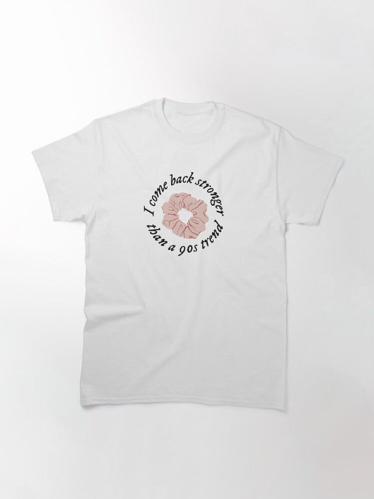 I come back stronger than a 90s trend - Willow lyrics Taylor Swift Evermore Classic T-Shirt
