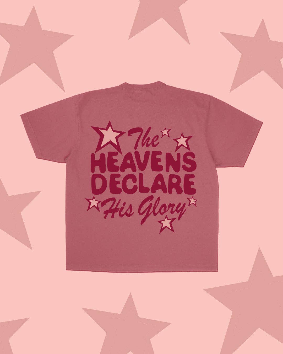 "Heavens Declare His Glory" Tee || Terracotta Rose