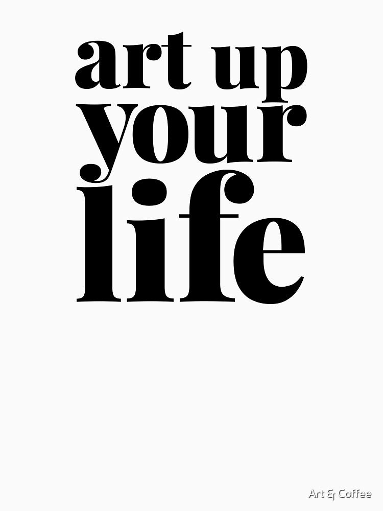 Art Up Your Life by Art & Coffee
